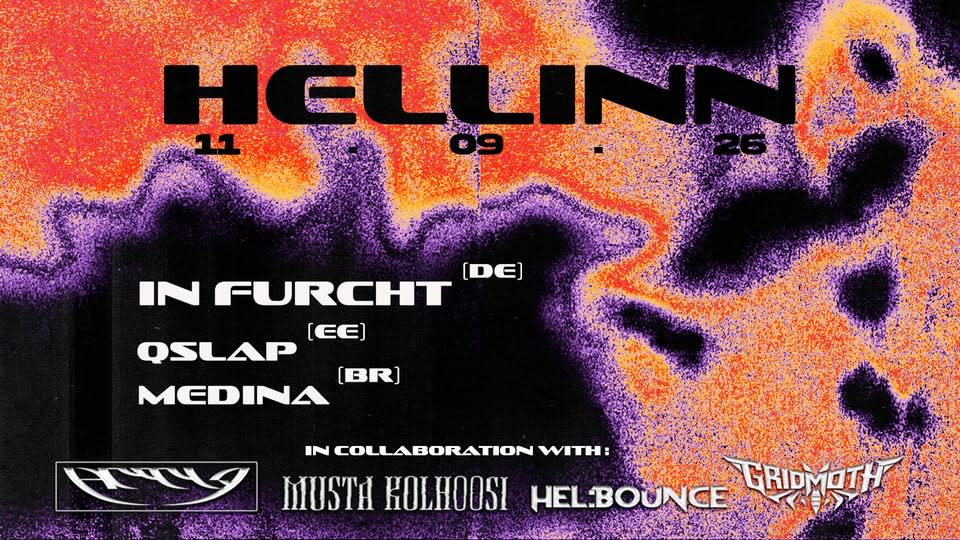 HELLINN: CROSS-BORDER EDITION. IN FURCHT(DE) x QSLAP(EE) x MEDINA(BR)