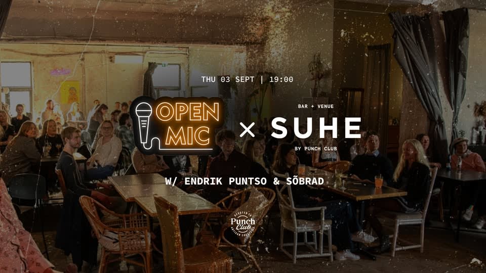 Open Mic @SUHE | UUS KUUPÄEV