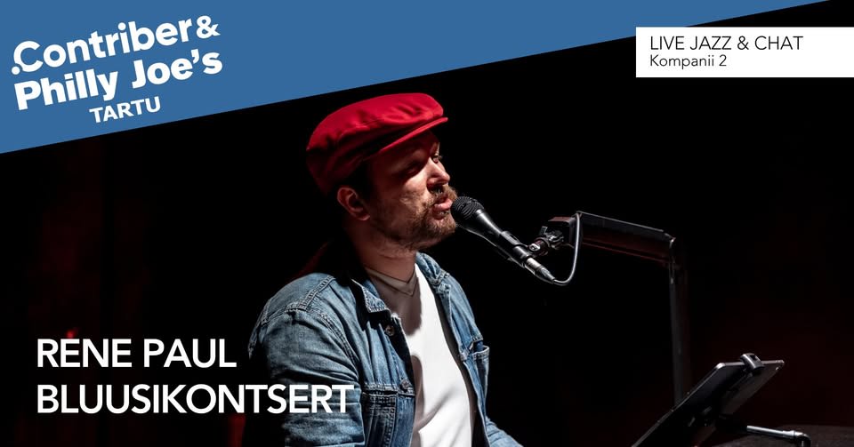 .Contriber & Philly Joe's Tartu: Rene Paul bluusikontsert (EST)
