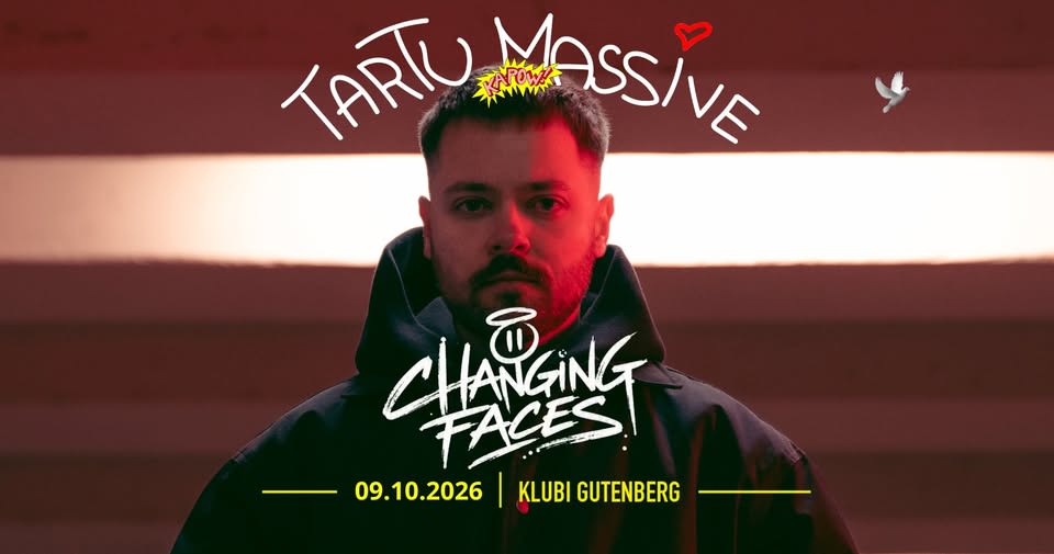 09/10 Tartu Massive: CHANGING FACES 🇸🇰
