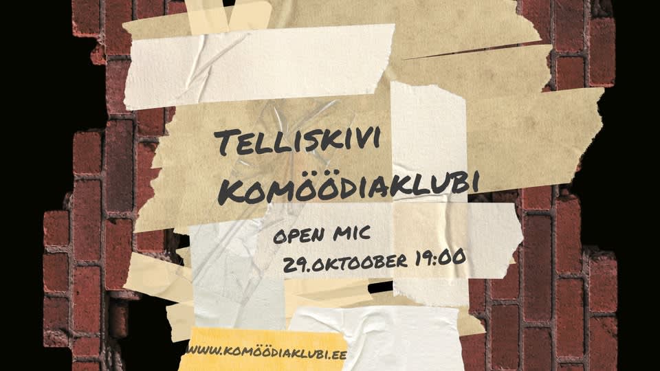 Telliskivi Komöödiaklubi OPEN MIC 29.10.2026