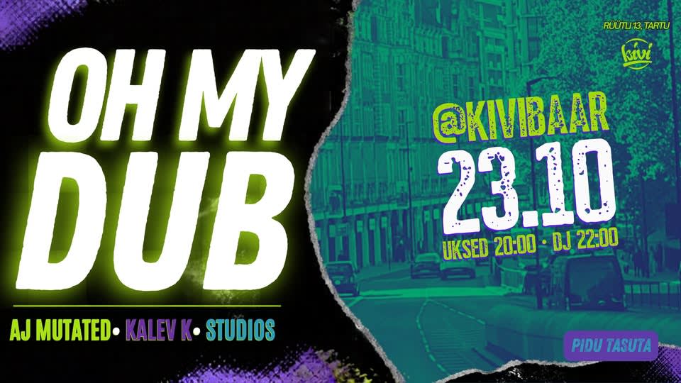 // OH MY DUB //