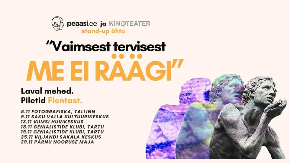 TAAS laval mehed. Stand-up õhtu: "Vaimsest tervisest me ei räägi" TARTUS