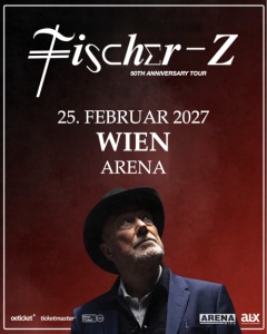 FISCHER-Z (uk) - Do., 25.02.2027, 19:00 at Arena Wien, Baumgasse 80, 1030 Wien, Österreich