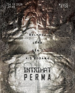 INTRIKAT x perмa - Sa., 24.10.2026, 22:00 at FLUCC, Praterstern 5, 1020 Wien, Österreich