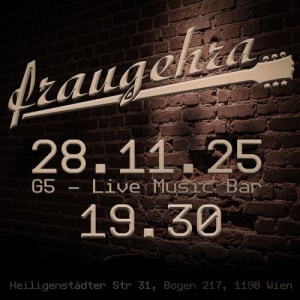 FRAUGEHRA – LIVE / Support – Lynnie V - Sa., 28.11.2026, 19:30 at G5 - Live Music Bar, Heiligenstädter Straße 31, 1190 Wien, Österreich