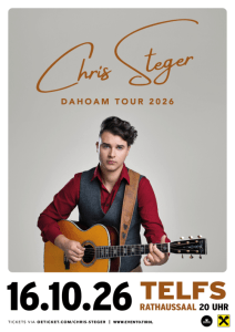 Chris Steger & Band "Dahoam" Tour. Support: Lena Schaur - Fri, Oct 16, 2026, 20:00 at Rathaussaal Telfs, Eduard-Wallnöfer-Platz 5, 6410 TelfsinTirol, Österreich