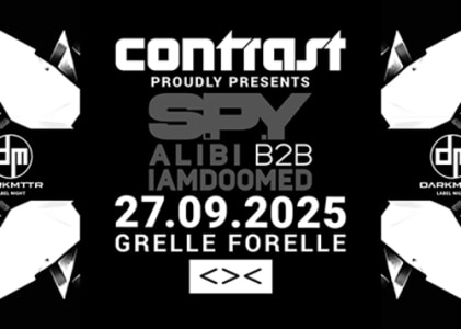 27/09 CONTRAST pres. DARKMTTR w/ S.P.Y + ALIBI + IAMDOOMED | 18+ - Sun, Sep 27, 2026, 23:00 at Grelle Forelle, Spittelauer Lände 12, 1090 Wien, Österreich