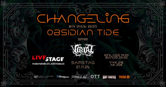 CHANGELING - OBSIDIAN TIDE - VIRAL - Sat, Nov 21, 2026, 19:00 at LiveStage Tirol, Andechsstrasse 67a, 6020 Innsbruck, Österreich