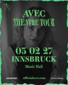 Avec - The Theatre Tour - Fri, Feb 05, 2027, 20:00 at Music Hall, Grabenweg 74, 6020 Innsbruck, Österreich