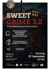 SWEET CRIME 3.0 – KRIMI-NACHT IN DER ZUCKERFABRIK - So., 27.09.2026, 16:00 at d'Zuckerfabrik, Kristein 2, 4470 Enns, Österreich