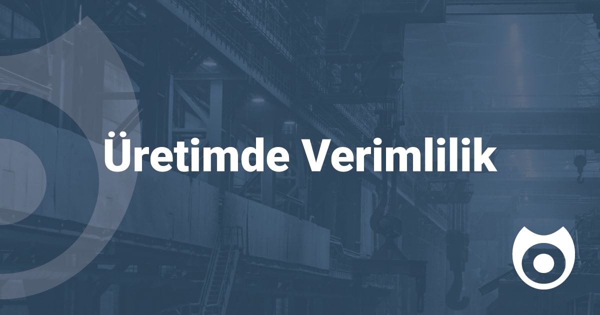 Üretimde Verimlilik