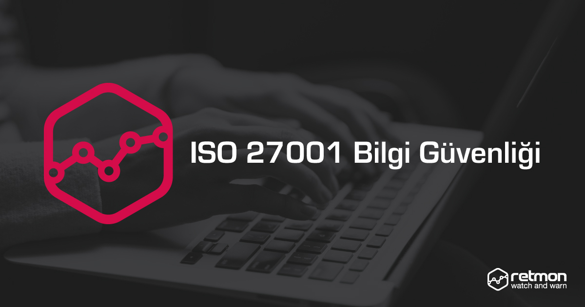 ISO 27001 Bilgi Güvenliği Yönetimi