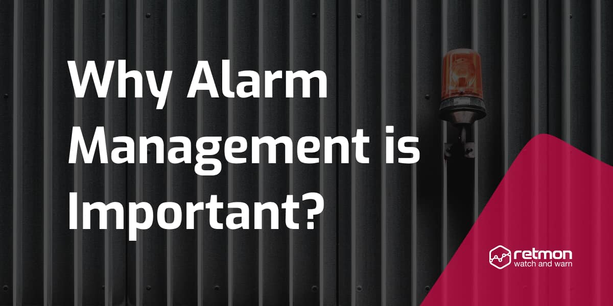 Why Alarm Management is Important? Why Alarm Management is Important?