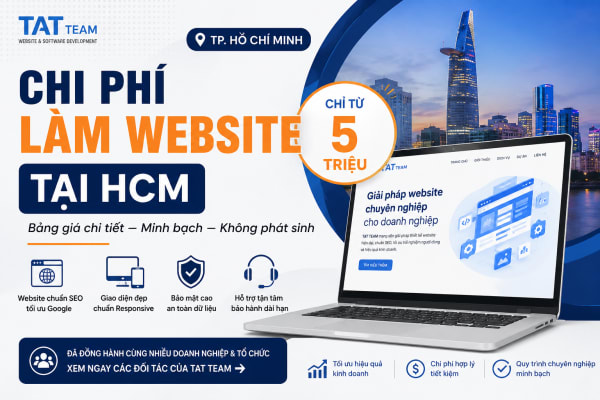 Chi Phí Làm Website HCM Bao Nhiêu? Bảng Giá 2026 Chi Tiết
