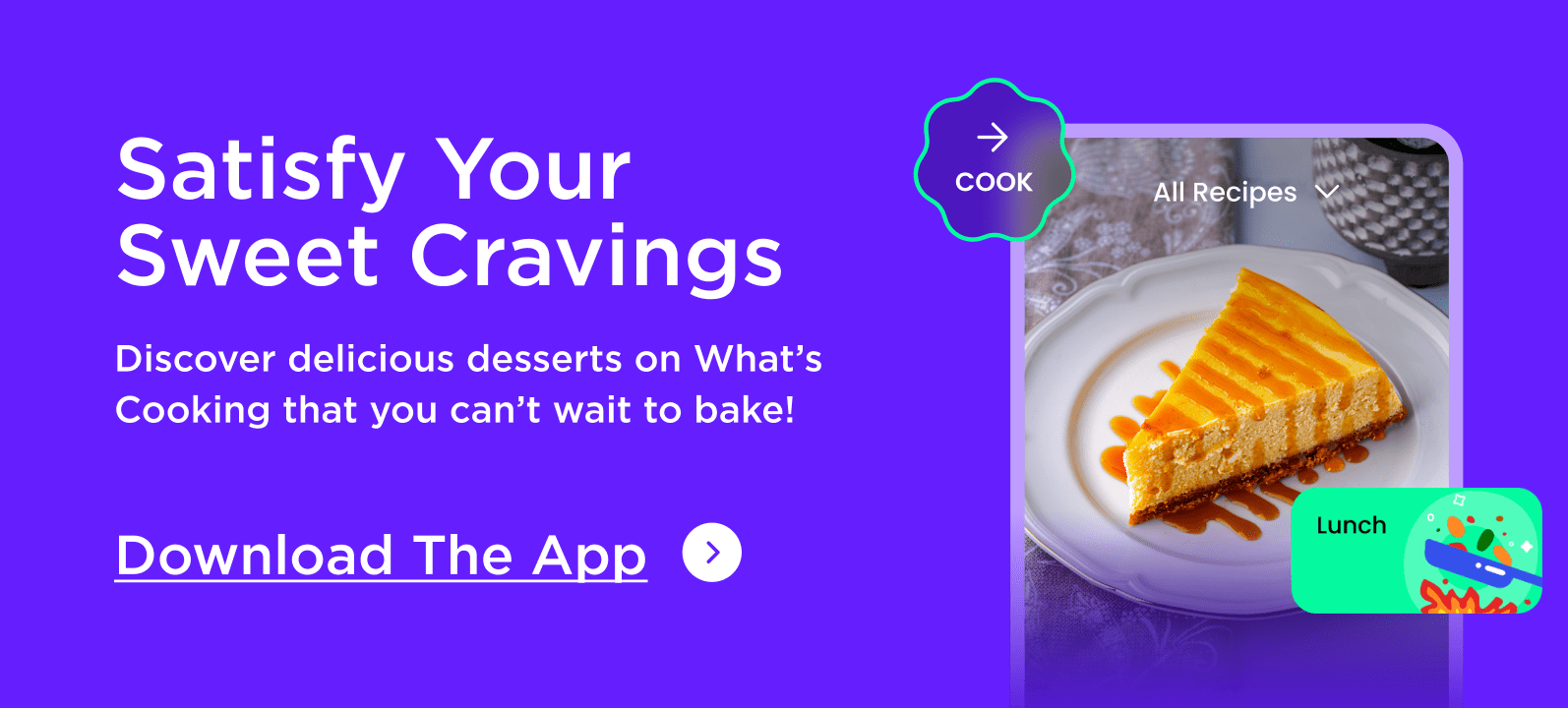 What's Cooking App: Satisfy Your Sweet Cravings