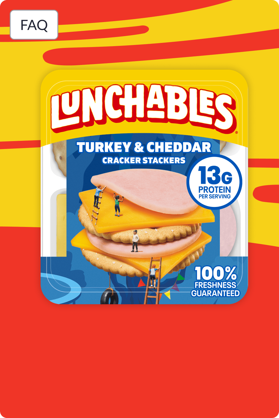 Lunchables Turkey & Cheddar Cracker Stackers packaging. The packaging is primarily yellow and white. A cracker stack with turkey and cheddar between the crackers is in the center of the packaging. Text on the packaging highlights 13g of protein and 100% freshness guarantee. Below the image is text saying "FAQ, Get answers to frequently asked questions"