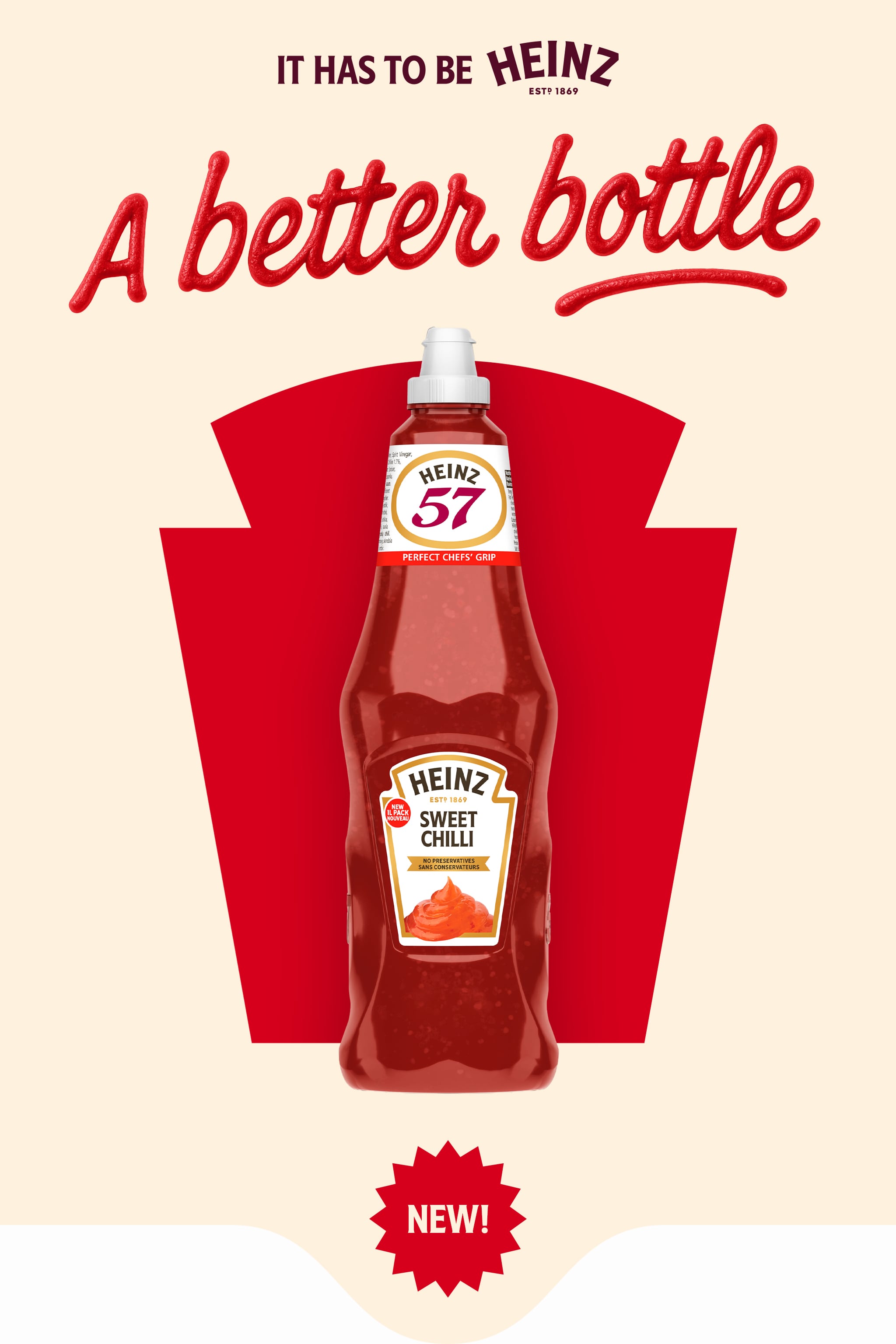 Heinz Sweet Chilli 1L on Heinz Red keystone and Heinz Ceramic. "A BETTER BOTTLE". "IT HAS TO BE HEINZ".