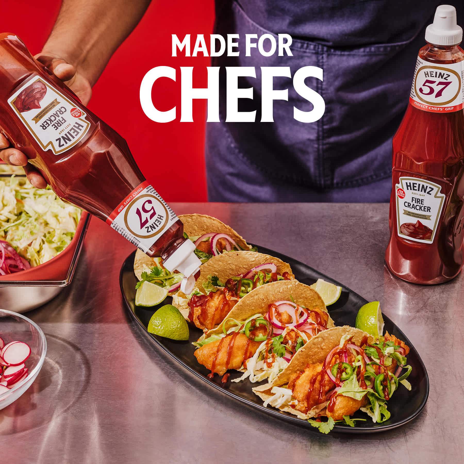 Text on image of chef dressing tacos with Heinz 1L Fire Cracker sauce. "MADE FOR CHEFS".