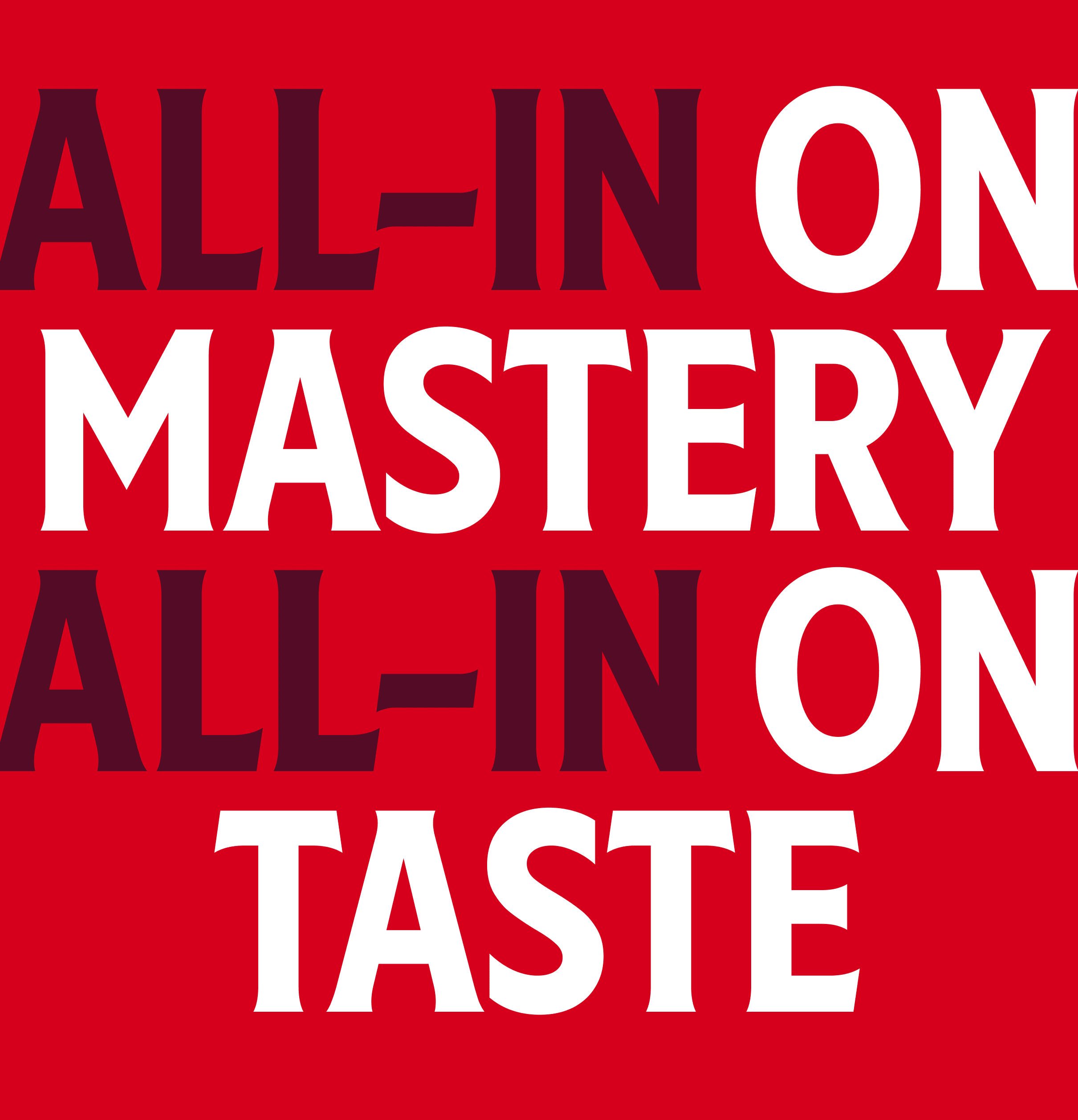 The words "ALL-IN ON MASTERY, ALL-IN ON TASTE" appear in bold white and dark red letters against a bright red background