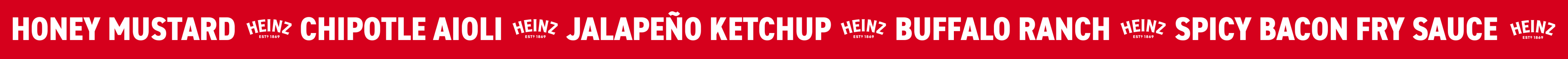 a red banner with the words Honey Mustard, Chipotle Aioli, Jalapeño Ketchup, Buffalo Ranch, Spicy Bacon Fry Sauce