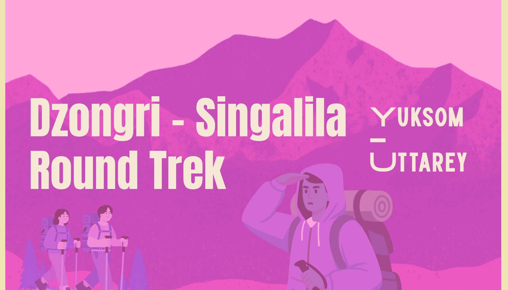 Dzongri – Singalila Round Trek (Yuksom to Uttarey)