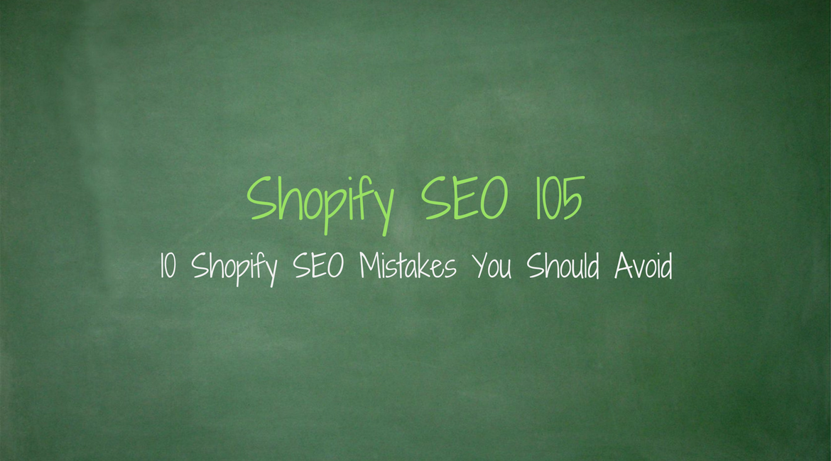 10 Shopify SEO Mistakes You Should Avoid In 2020