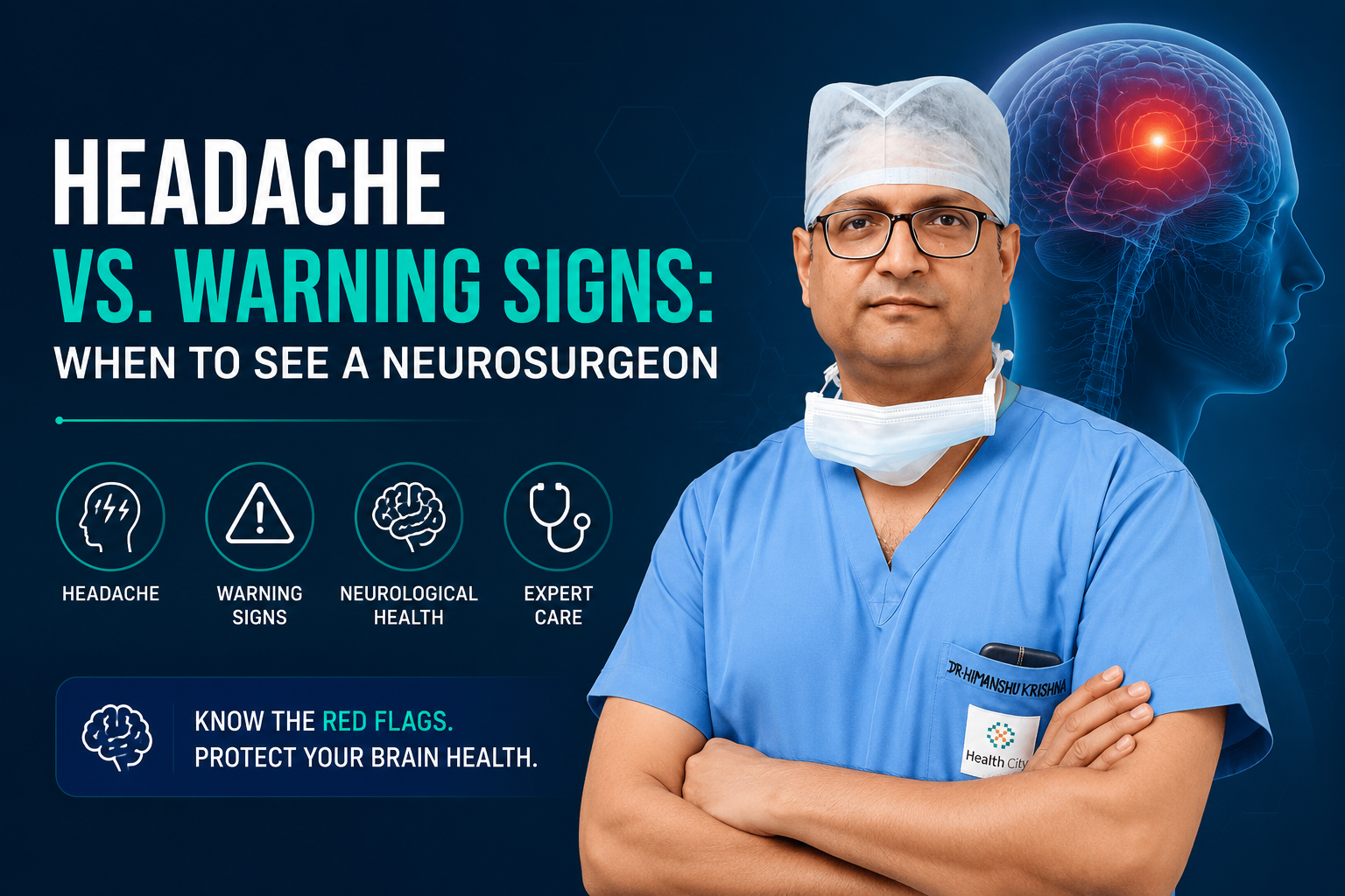 Headache Warning Signs: When to See a Neurosurgeon
