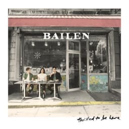 BAILEN - Thrilled To Be Here cover
