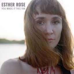 Esther Rose - You Made It This Far cover