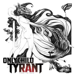 Only Child Tyrant - Time to Run cover