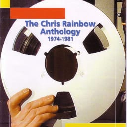Chris Rainbow - The Chris Rainbow Anthology - 1974-1981 cover