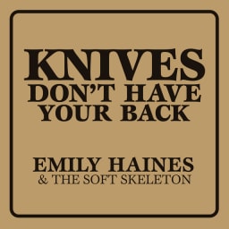 Emily Haines & The Soft Skeleton - Knives Don't Have Your Back cover