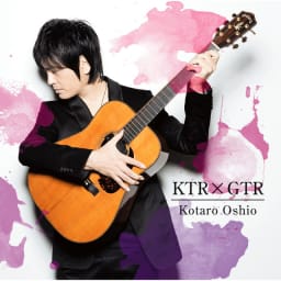 Kotaro Oshio - KTRxGTR cover