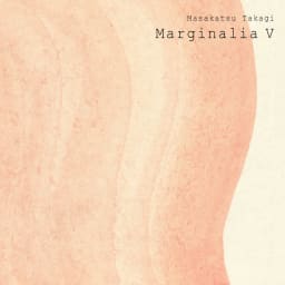 Masakatsu Takagi - Marginalia V cover