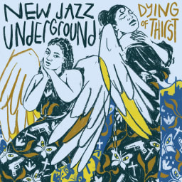 New Jazz Underground - Dying of Thirst cover