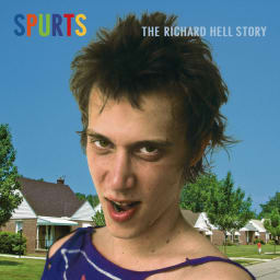 Richard Hell - Spurts: The Richard Hell Story (2013 Remaster) cover