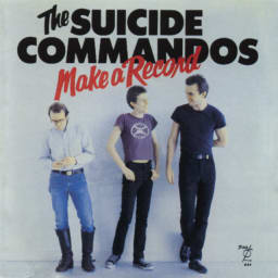 The Suicide Commandos - Make A Record cover