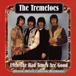 The Tremeloes - Even The Bad Times Are Good cover