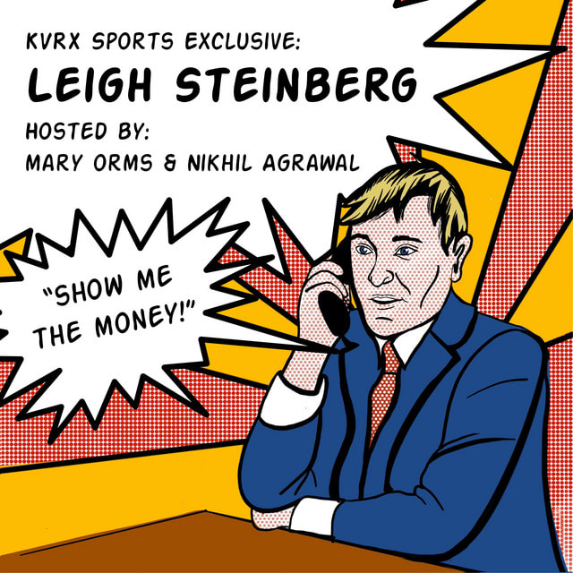 KVRX Sports Exclusive Interview with Leigh Steinberg | Mary Orms & Nikhil Agrawal