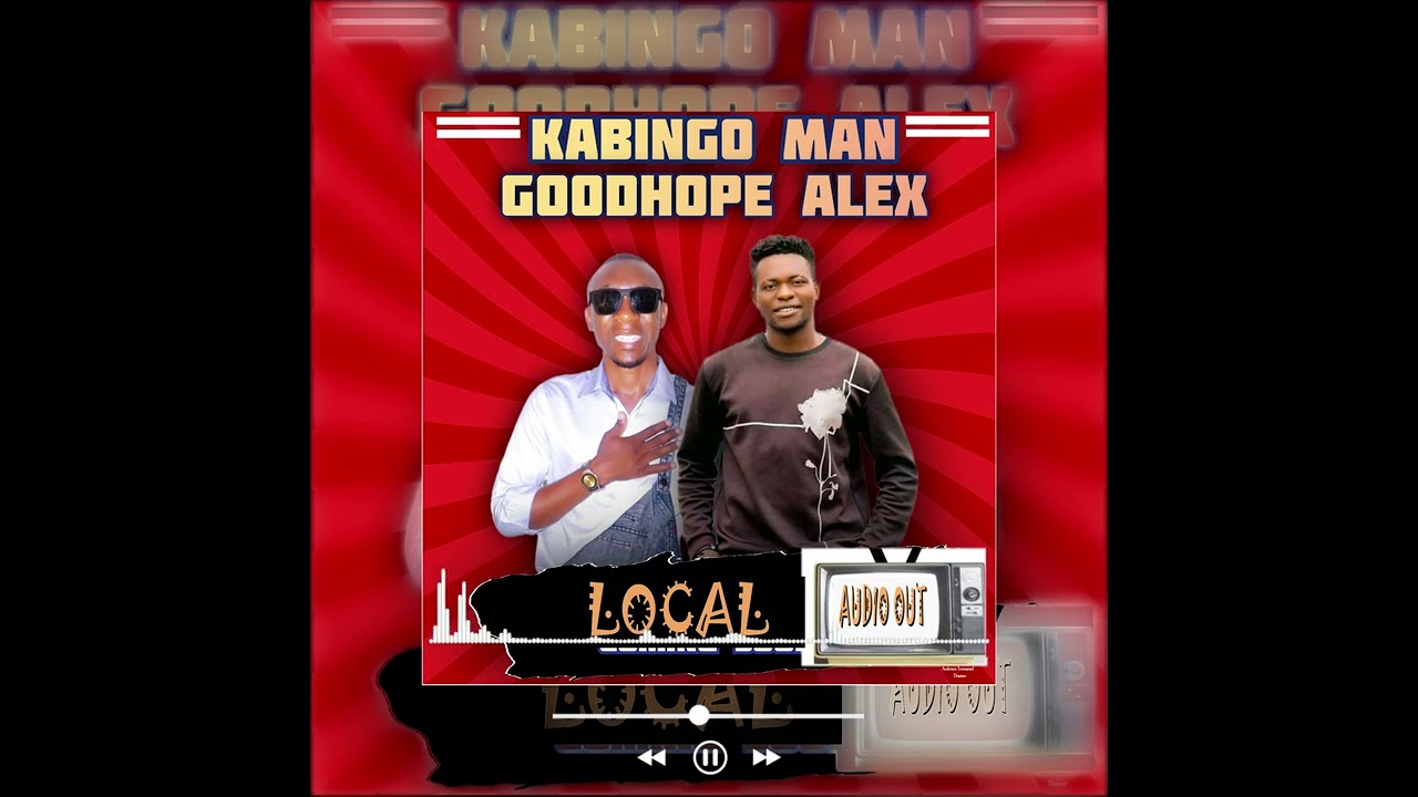 Local by Kabingo man ft Goodhope