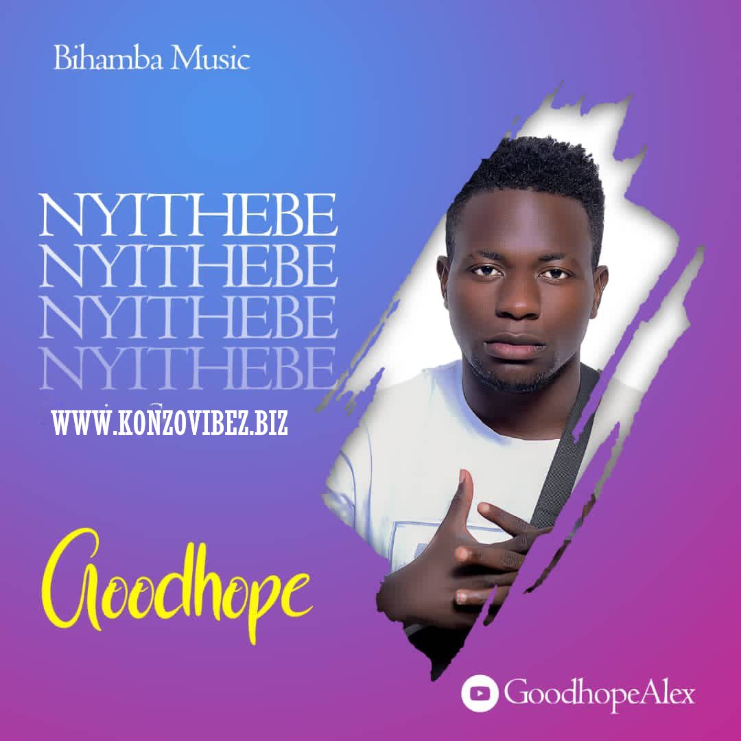 Nyithebe - Goodhope Alex
