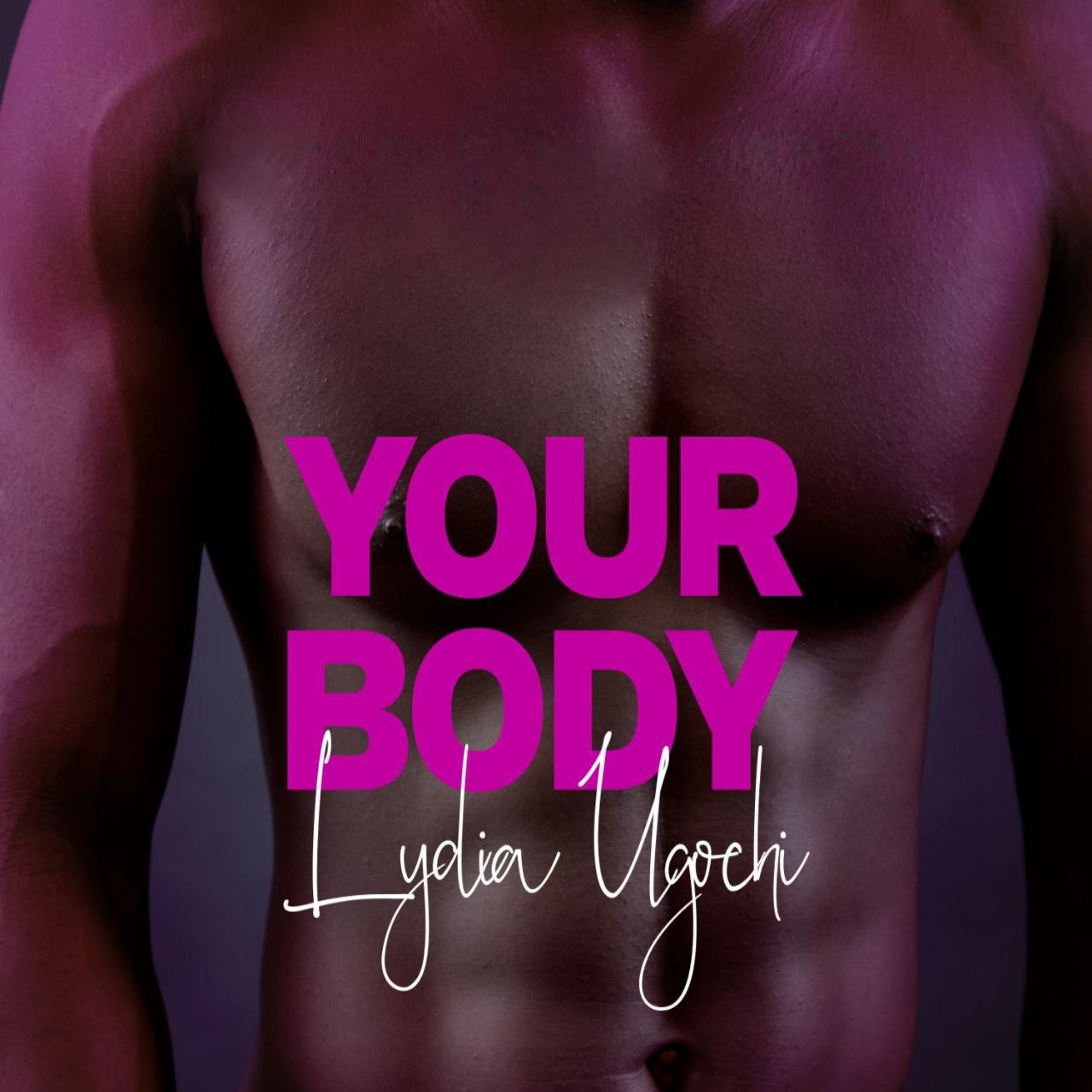 Your Body - Lydia Ugochi