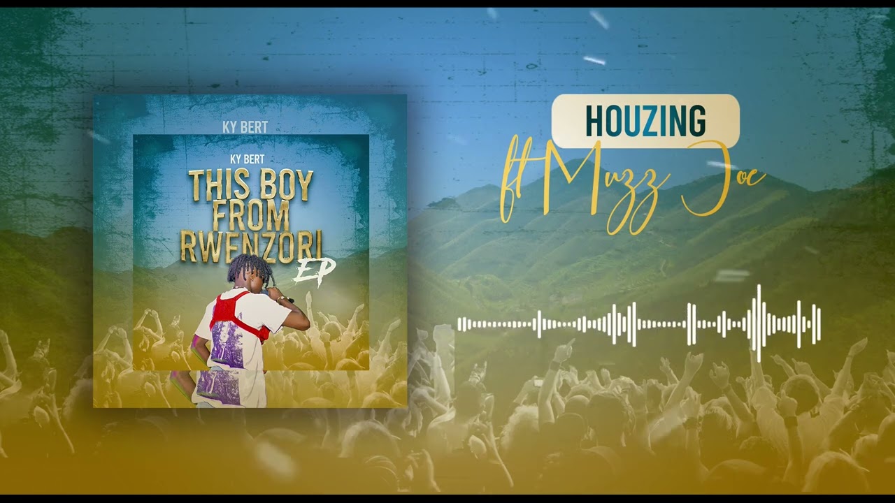 Houzing - Ky Bert Ft Muzz Joel