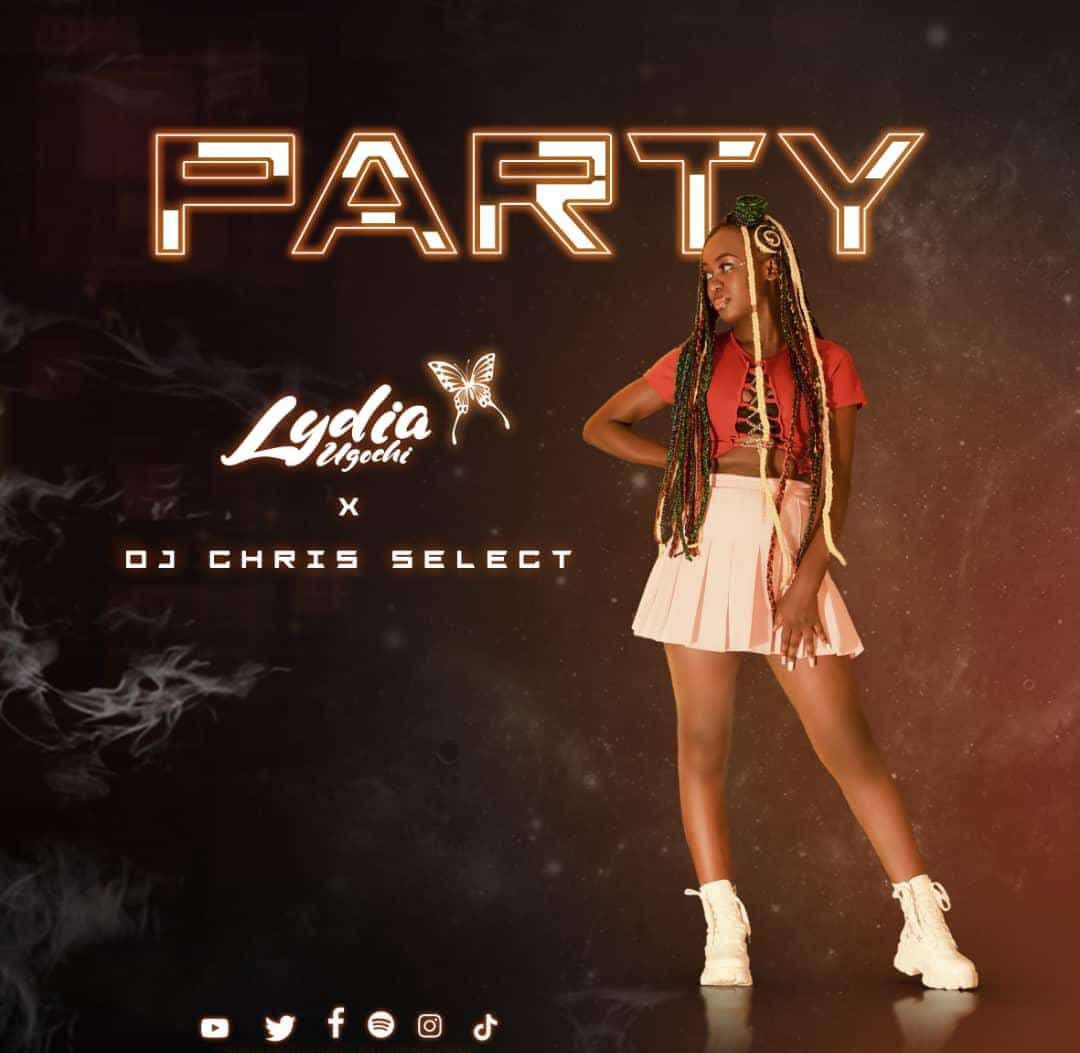 Party - Lydia Ugochi x Dj Chris