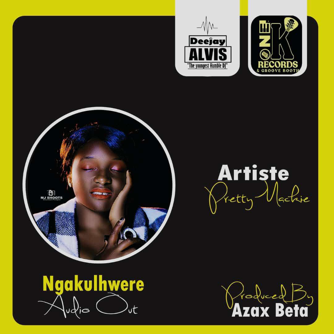 Ngakulhwere - Pretty Mackie