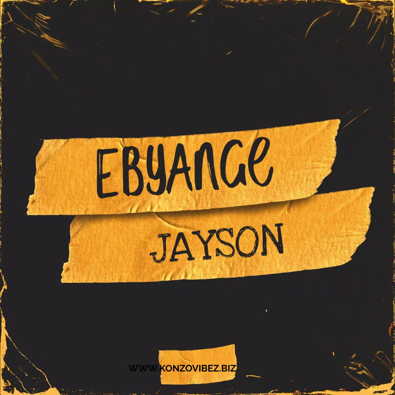 Ebyange - Jayson