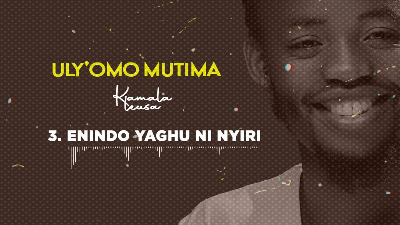 Enindo yaghu ni nyiri - Kamala leusa