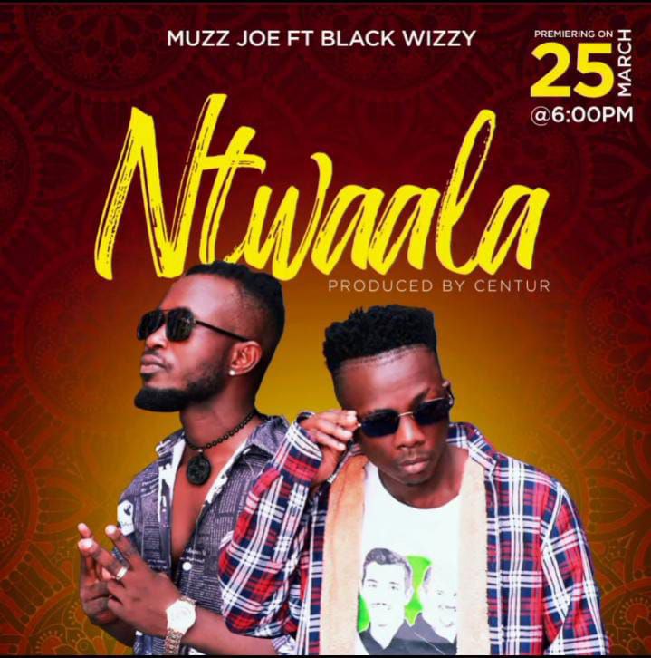 Ntwaala - Black Wizzy ft Muzz Joe 