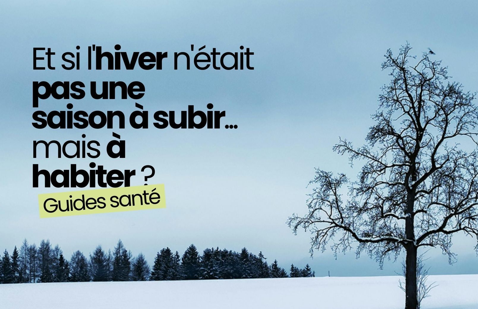 5 rituels essentiels pour conserver son bien-être en hiver